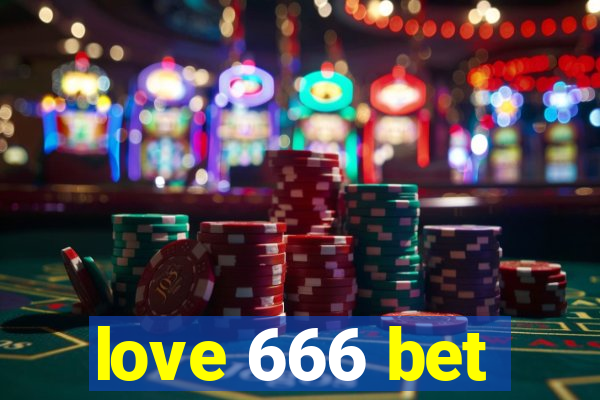 love 666 bet